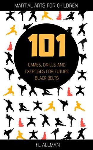 Book Cover Martial Arts for Children: 101 Games, Drills and Exercises for Future Black Belts