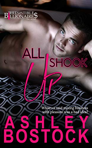 Book Cover All Shook Up (Irresistible Billionaires Book 2)