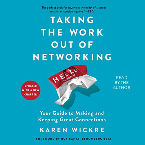 Book Cover Taking the Work Out of Networking: Your Guide to Making and Keeping Great Connections