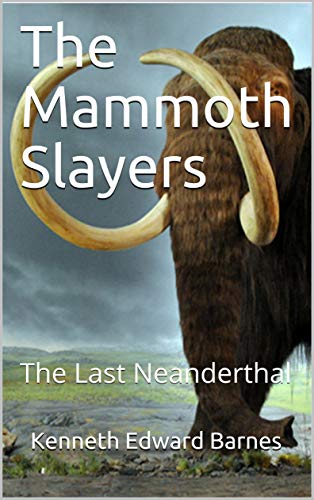 Book Cover The Mammoth Slayers: The Last Neanderthal