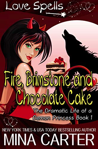 Book Cover Fire, Brimstone and Chocolate Cake (The Dramatic Life of a Demon Princess Book 1)