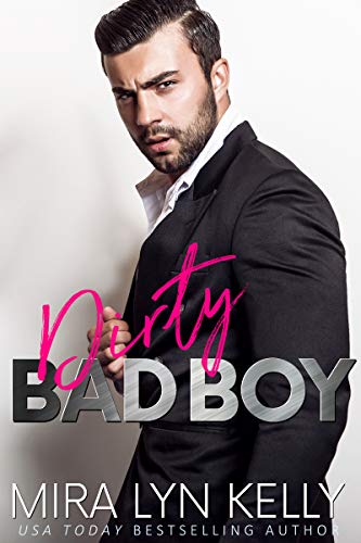 Book Cover Dirty Bad Boy: A Fake Fiance Romance (Back To You)