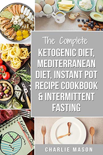 Book Cover Ketogenic Diet, Mediterranean Diet Cookbook, Instant Pot Recipe Book, Intermittent Fasting: