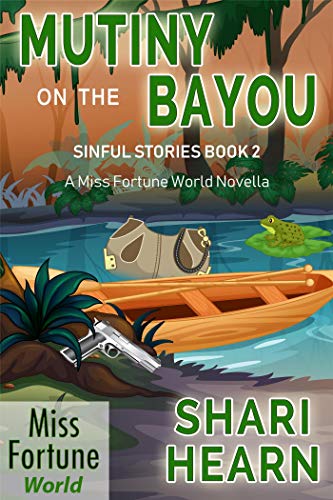 Book Cover Mutiny on the Bayou (Miss Fortune World: Sinful Stories Book 2)