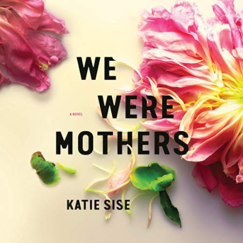 Book Cover We Were Mothers: A Novel