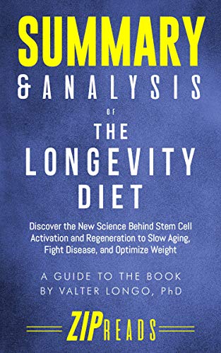 Book Cover Summary & Analysis of The Longevity Diet: Discover the New Science Behind Stem Cell Activation and Regeneration to Slow Aging, Fight Disease, and Optimize Weight | A Guide to the Book by Valter Longo