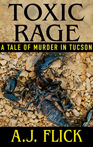 Book Cover TOXIC RAGE: A Tale Of Murder In Tucson