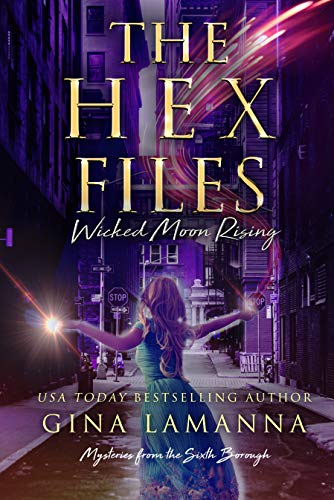 Book Cover The Hex Files: Wicked Moon Rising (Mysteries from the Sixth Borough Book 4)