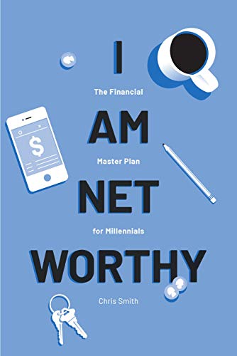 Book Cover I Am Net Worthy - The Financial Master Plan For Millennials