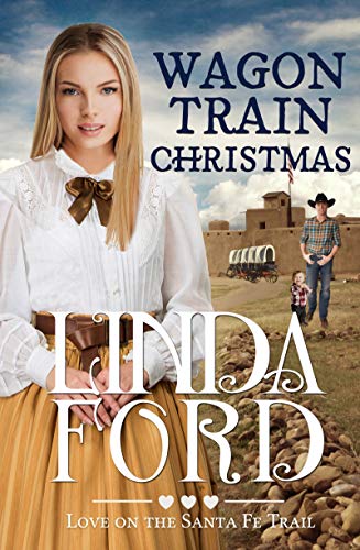 Book Cover Wagon Train Christmas: Christian historical romance (Love on the Santa Fe Trail Book 4)