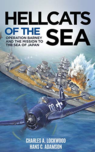 Book Cover Hellcats of the Sea (Annotated): Operation Barney and the Mission to the Sea of Japan