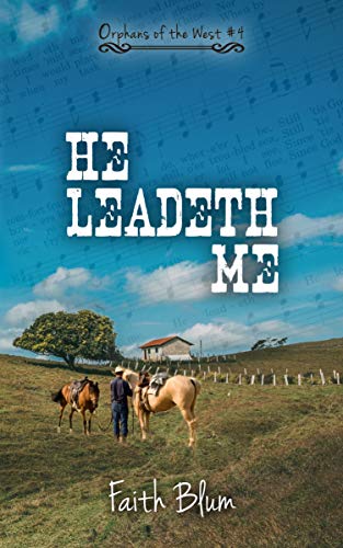 Book Cover He Leadeth Me (Orphans of the West Book 4)