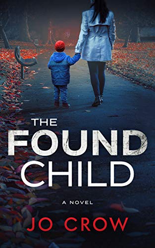 Book Cover The Found Child: Impossible to put down psychological thriller with a shocking twist