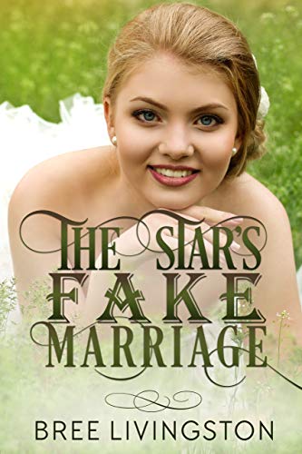 Book Cover The Star's Fake Marriage: A Clean Fake Relationship Romance Book Two