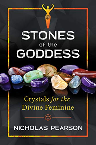 Book Cover Stones of the Goddess: Crystals for the Divine Feminine