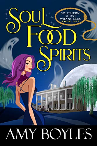Book Cover Soul Food Spirits (Southern Ghost Wranglers Book 1)
