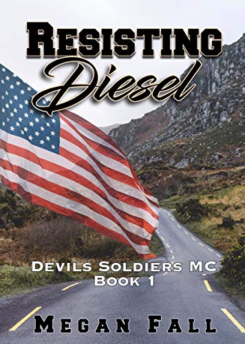 Book Cover Resisting Diesel: Devils Soldiers MC Book 1