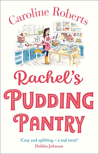 Book Cover Rachel’s Pudding Pantry: The first in a cosy romance series from the ebook bestselling author (Pudding Pantry, Book 1)