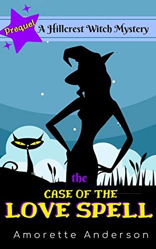 Book Cover The Case of the Love Spell: A Hillcrest Witch Mystery