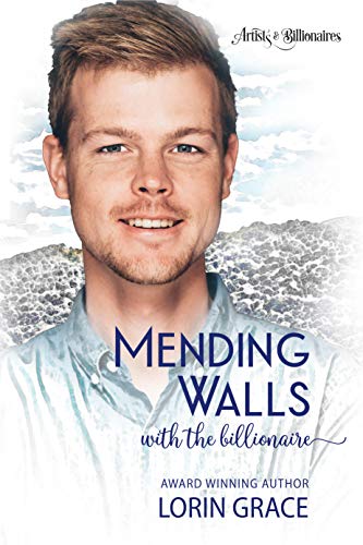 Book Cover Mending Walls with the Billionaire: A Clean Billionaire Romance (Artists & Billionaires Book 3)