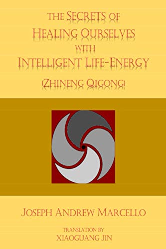 Book Cover The Secrets of Healing Ourselves with Intelligent Life- Energy (The Energies of Life Book 1)