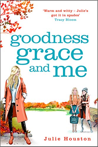 Book Cover Goodness, Grace and Me: From the author of the bestselling 'A Village Affair'