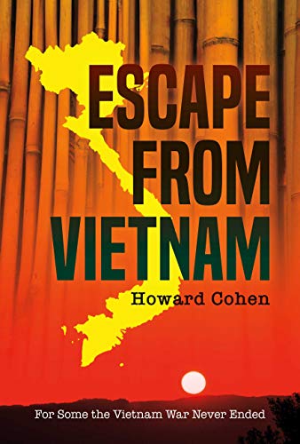 Book Cover Escape from Vietnam: For Some the Vietnam War Never Ended