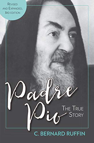 Book Cover Padre Pio: The True Story, Revised and Expanded, 3rd Edition