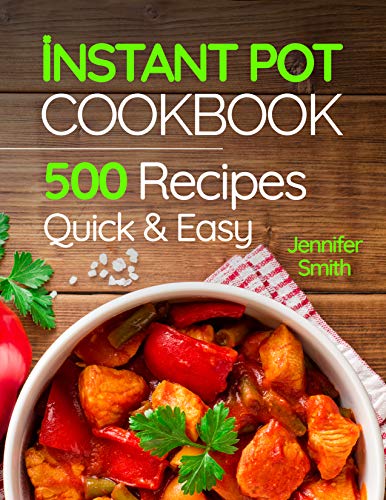 Book Cover Instant Pot Pressure Cooker Cookbook: 500 Everyday Recipes for Beginners and Advanced Users. Try Easy and Healthy Instant Pot Recipes