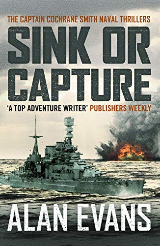 Book Cover Sink Or Capture (Commander Cochrane Smith Naval Thrillers Book 7)