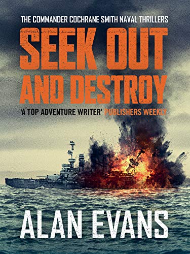 Book Cover Seek Out and Destroy (Commander Cochrane Smith Naval Thrillers Book 4)