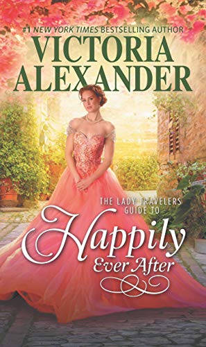 Book Cover The Lady Travelers Guide to Happily Ever After (Lady Travelers Society Book 4)