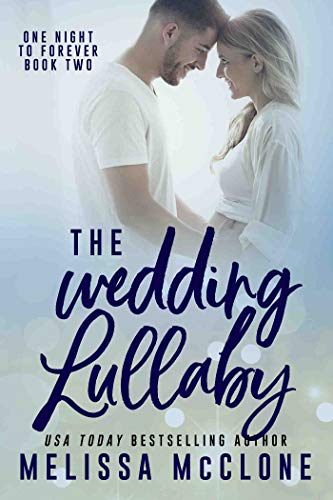 Book Cover The Wedding Lullaby (One Night to Forever Book 2)