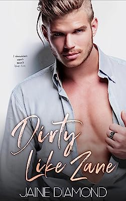 Book Cover Dirty Like Zane: A Dirty Rockstar Romance (Dirty, Book 6)