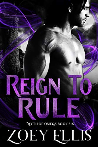 Book Cover Reign To Rule (Myth of Omega Book 6)