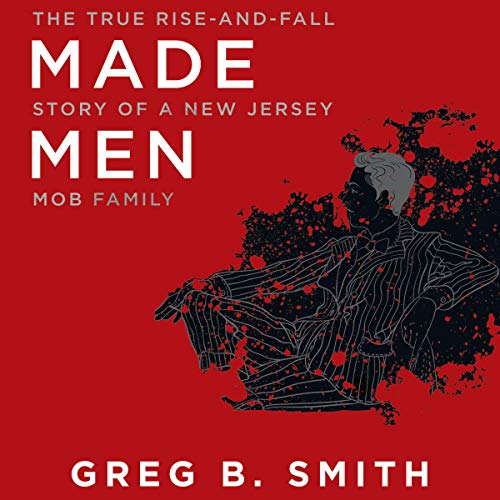 Book Cover Made Men: The True Rise-and-Fall Story of a New Jersey Mob Family