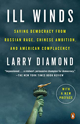 Book Cover Ill Winds: Saving Democracy from Russian Rage, Chinese Ambition, and American Complacency