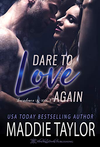 Book Cover Dare To Love Again (Decadence L.A. Book 3)