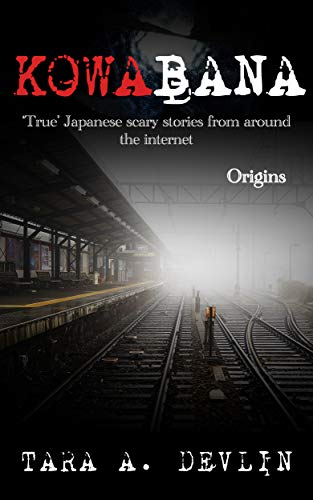 Book Cover Kowabana: 'True' Japanese scary stories from around the internet: Origins