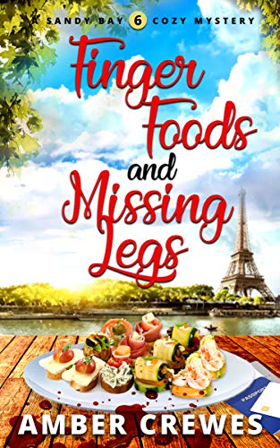 Book Cover Finger Foods and Missing Legs (Sandy Bay Cozy Mystery Book 6)