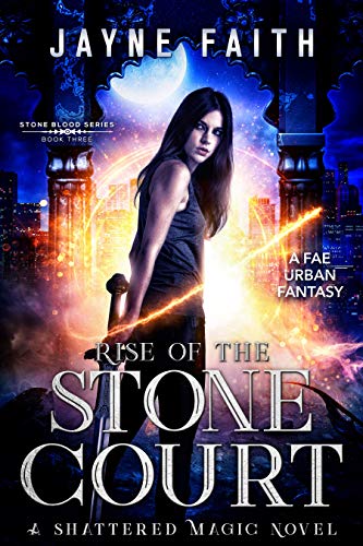 Book Cover Rise of the Stone Court: A Fae Urban Fantasy (Stone Blood Book 3)