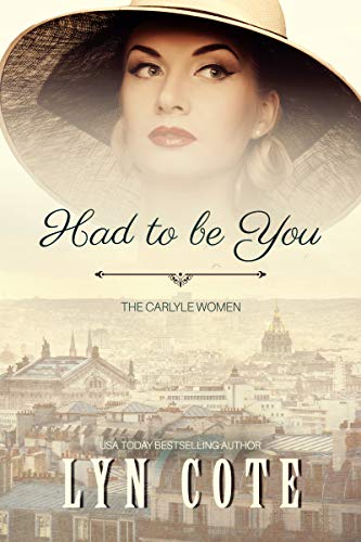 Book Cover Had to Be You (The Carlyle Women Book 2)