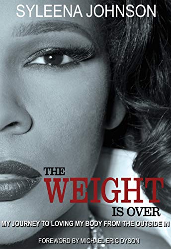 Book Cover The Weight is Over: My Journey to Loving My Body From the Outside In