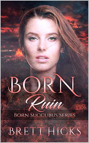 Book Cover Born Ruin (Born Succubus Series Book 4)