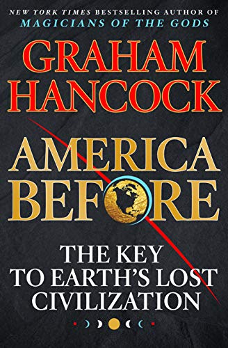 Book Cover America Before: The Key to Earth's Lost Civilization