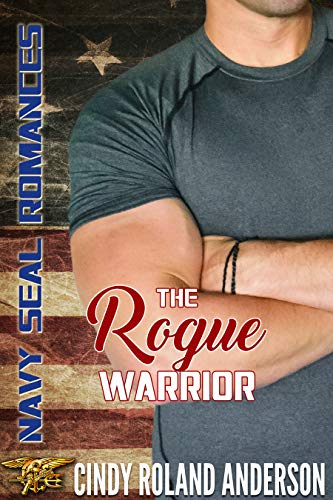 Book Cover The Rogue Warrior: Navy SEAL Romances 2.0