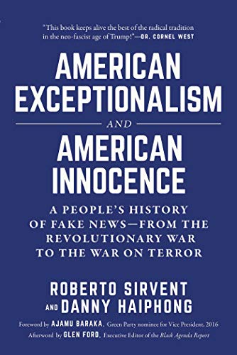 Book Cover American Exceptionalism and American Innocence: A People's History of Fake News—From the Revolutionary War to the War on Terror