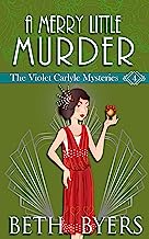 Book Cover A Merry Little Murder: A Violet Carlyle Cozy Historical Mystery (The Violet Carlyle Mysteries Book 4)