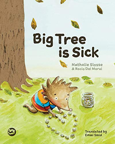 Book Cover Big Tree is Sick: A Story to Help Children Cope with the Serious Illness of a Loved One
