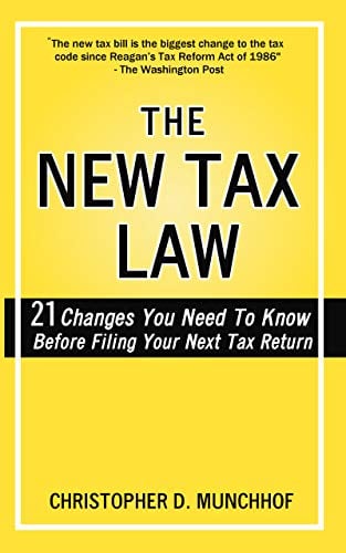 Book Cover The New Tax Law: 21 Changes You Need To Know Before Filing Your Next Tax Return